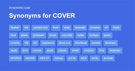 <strong>Synonyms for cover</strong> over include wallpaper, hide, <strong>cover</strong>, disguise, obscure, <strong>cover</strong> up, paper over, obfuscate, conceal and screen. . Synonym for covers